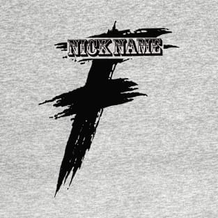 nick name F black T-Shirt